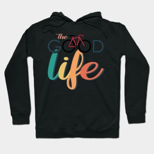 The Good Life Of A Colourful Cyclist Hoodie